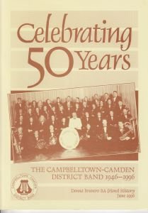 Celebrating 50 years: The Campbelltown-Camden District Band 1946